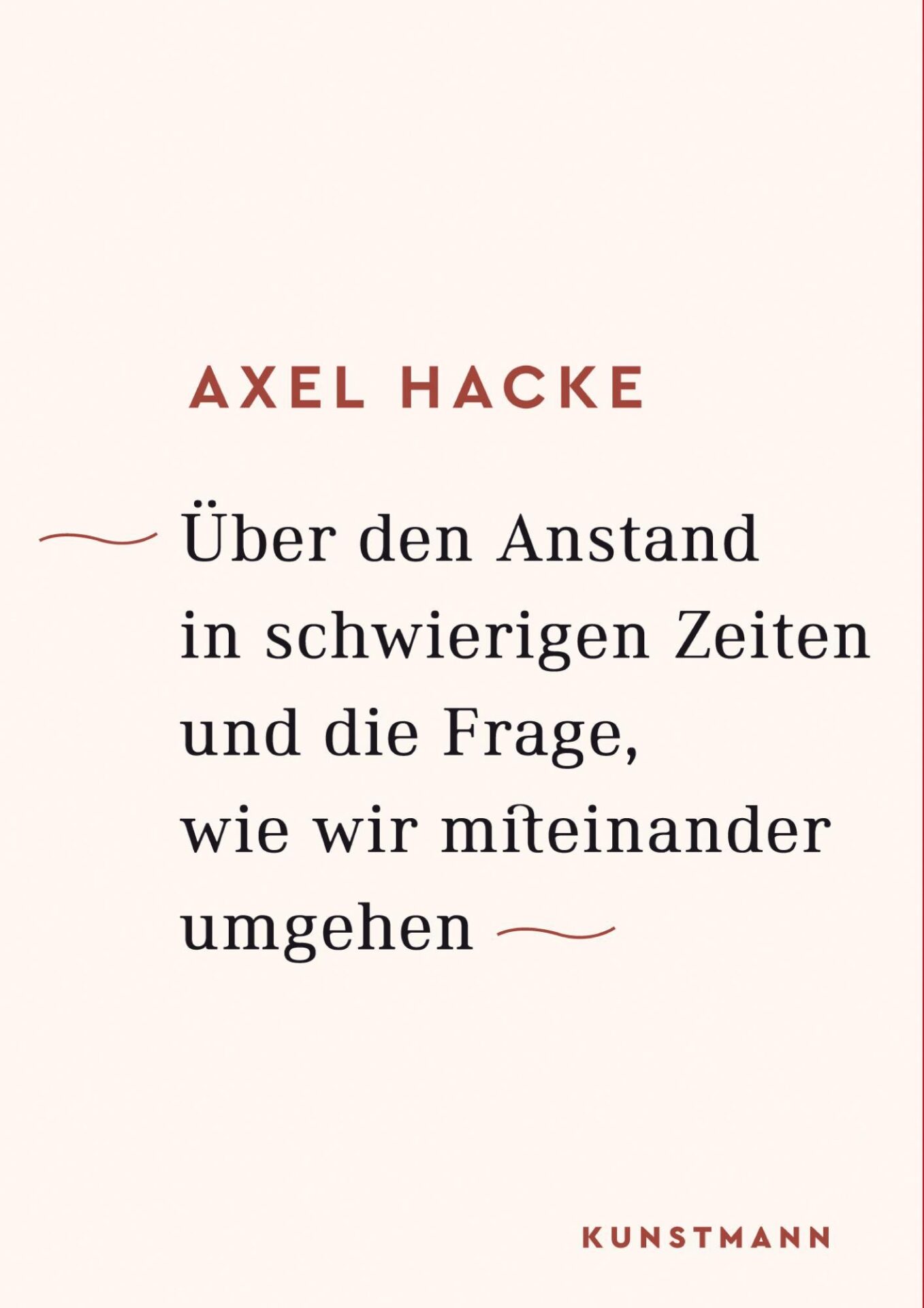 Buch Cover von Über den Anstand in schwierigen Zeiten und die Frage, wie wir miteinander umgehen