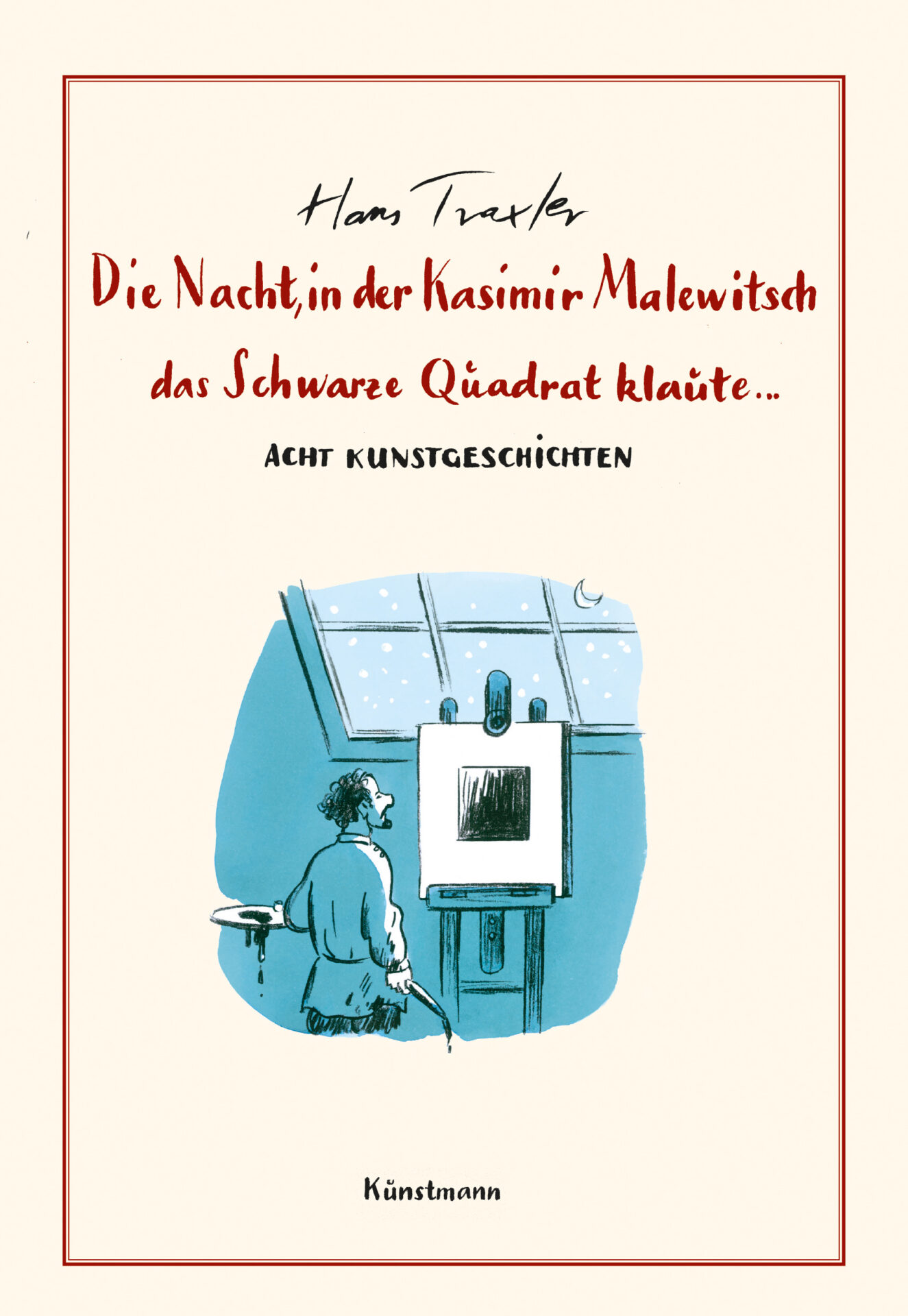 Buch Cover von Die Nacht, in der Kasimir Malewitsch das Schwarze Quadrat klaute&#8230;